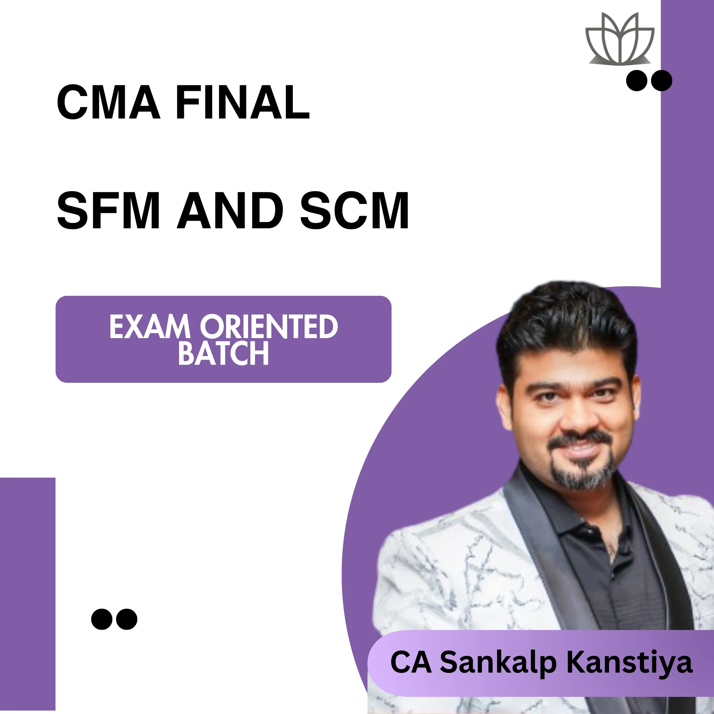 CMA Final SFM and SCM (Exam Oriented Batch) For Ju…